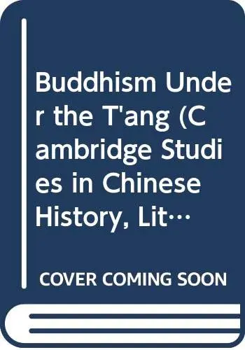 Cover of Buddhism Under the T'ang