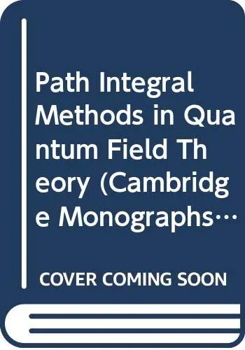 Cover of Path Integral Methods in Quantum Field Theory