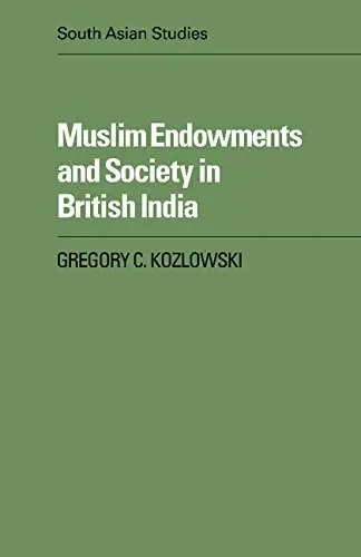 Cover of Muslim Endowments and Society in British India