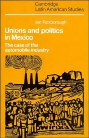 Cover of Unions and Politics in Mexico