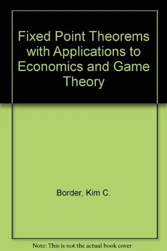Cover of Fixed Point Theorems with Applications to Economics and Game Theory
