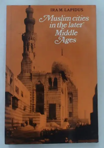 Cover of Muslim Cities in the Later Middle Ages