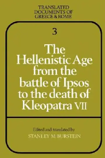 Cover of The Hellenistic Age from the Battle of Ipsos to the Death of Kleopatra VII