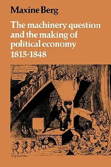 Cover of The Machinery Question and the Making of Political Economy 1815 1848