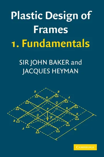 Cover of Plastic Design of Frames 1 Fundamentals