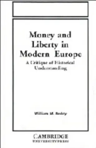 Cover of Money and Liberty in Modern Europe