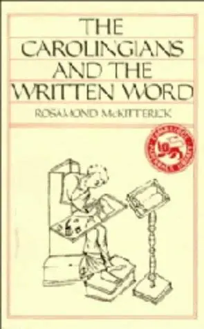 Cover of The Carolingians and the Written Word