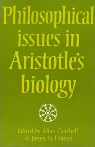 Cover of Philosophical Issues in Aristotle's Biology