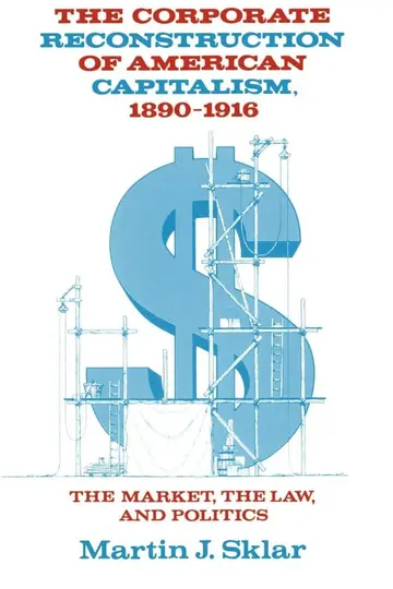 Cover of The Corporate Reconstruction of American Capitalism, 1890–1916