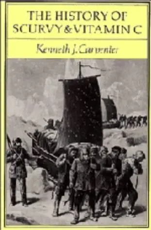 Cover of The History of Scurvy and Vitamin C