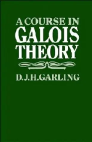 Cover of A Course in Galois Theory