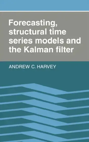 Cover of Forecasting, Structural Time Series Models & the Kalman Filter