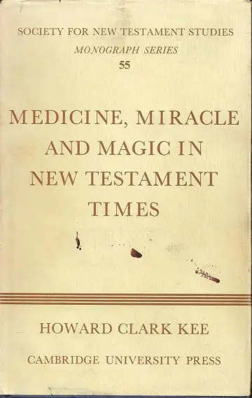 Cover of Medicine, Miracle and Magic in New Testament Times