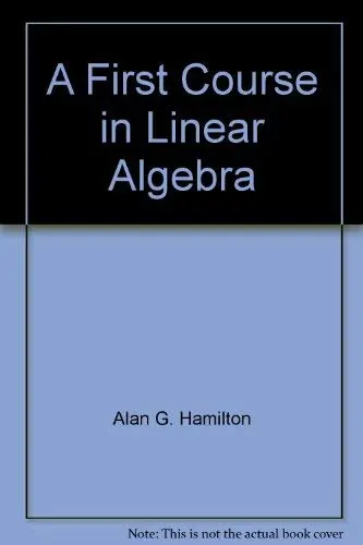 Cover of A First Course in Linear Algebra