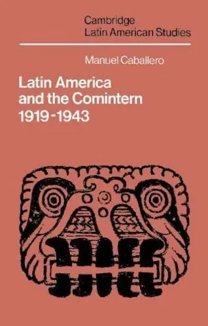 Cover of Latin America and the Comintern, 1919–1943