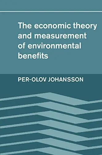 Cover of The Economic Theory and Measurement of Environmental Benefits