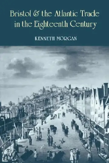 Cover of Bristol and the Atlantic Trade in the Eighteenth Century
