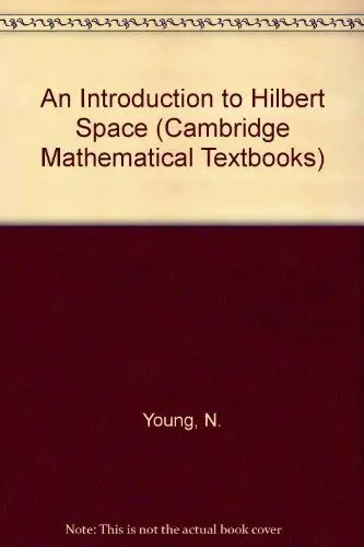 Cover of An Introduction to Hilbert Space
