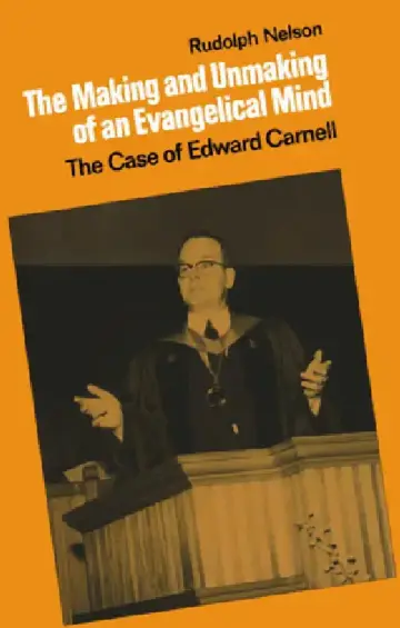 Cover of The Making and Unmaking of an Evangelical Mind