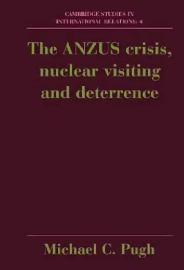 Cover of The Anzus Crisis, Nuclear Visiting and Deterrence