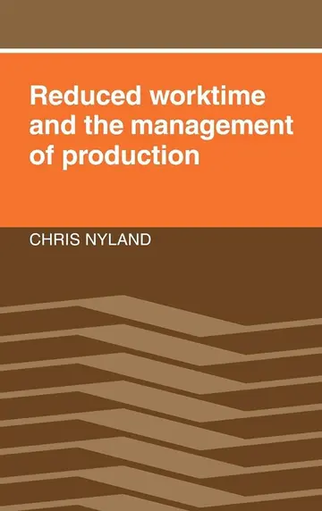Cover of Reduced Worktime and the Management of Production