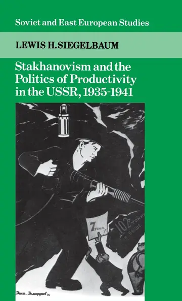 Cover of Stakhanovism and the Politics of Productivity in the USSR, 1935–1941