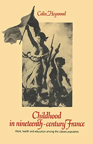 Cover of Childhood in Nineteenth-Century France