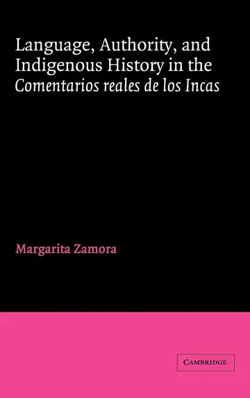 Cover of Language, Authority, and Indigenous History in the Comentarios reales de los Incas