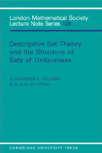 Cover of Descriptive Set Theory and the Structure of Sets of Uniqueness