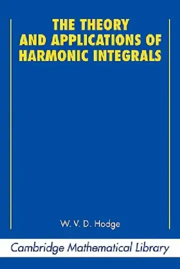 Cover of The Theory and Applications of Harmonic Integrals
