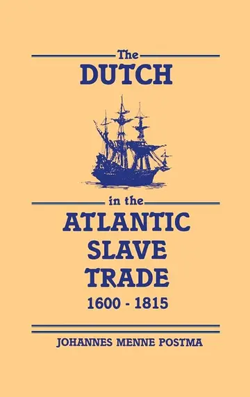Cover of The Dutch in the Atlantic Slave Trade, 1600–1815