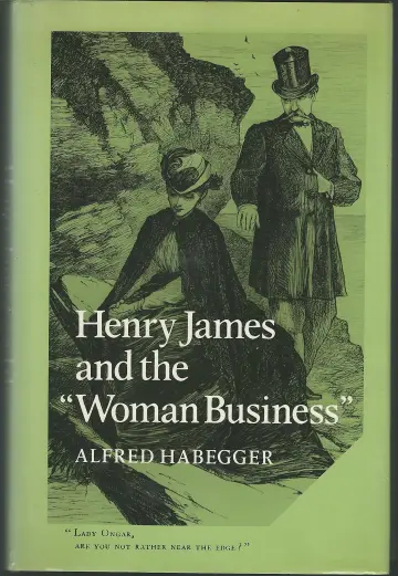 Cover of Henry James and the 'Woman Business'
