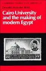 Cover of Cairo University and the Making of Modern Egypt