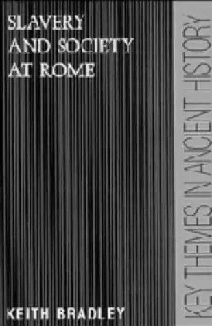 Cover of Slavery and Society at Rome
