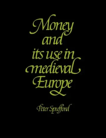 Cover of Money and Its Use in Medieval Europe