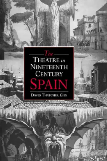 Cover of The Theatre in Nineteenth-Century Spain
