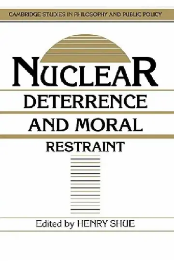 Cover of Nuclear Deterrence and Moral Restraint