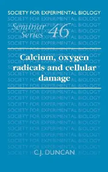 Cover of Calcium, Oxygen Radicals and Cellular Damage