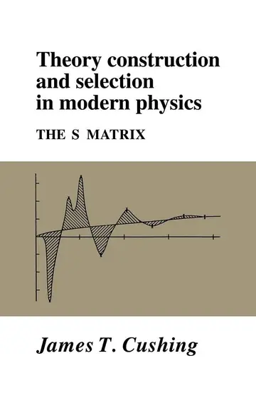 Cover of Theory Construction and Selection in Modern Physics