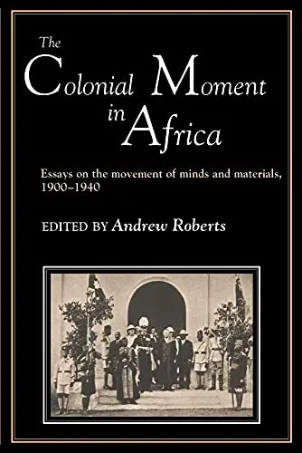 Cover of The Colonial Moment in Africa