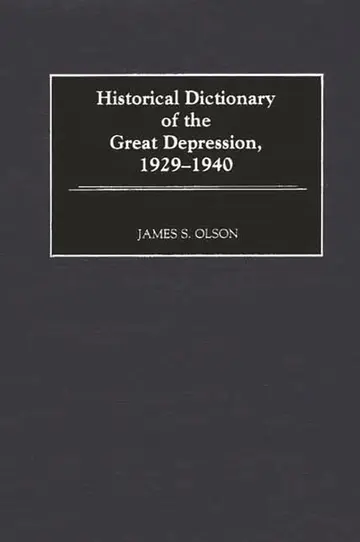 Cover of Historical Dictionary of the Great Depression, 1929-1940