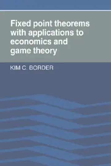 Cover of Fixed Point Theorems with Applications to Economics and Game Theory