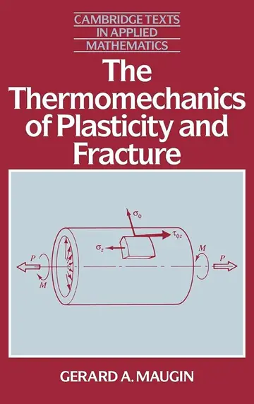 Cover of The Thermomechanics of Plasticity and Fracture