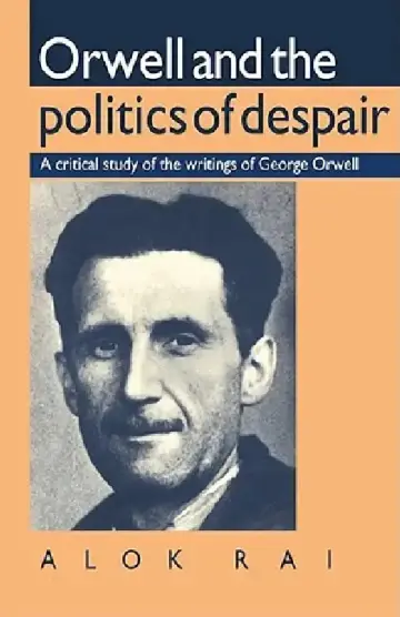 Cover of Orwell and the Politics of Despair