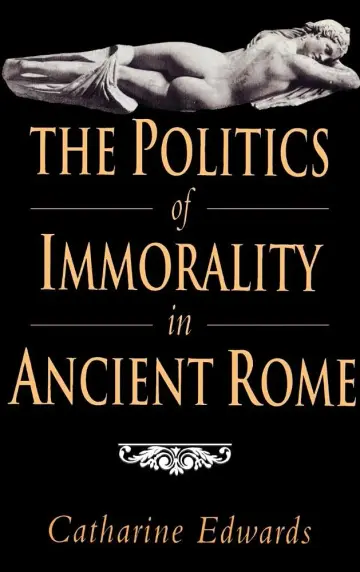 Cover of The Politics of Immorality in Ancient Rome