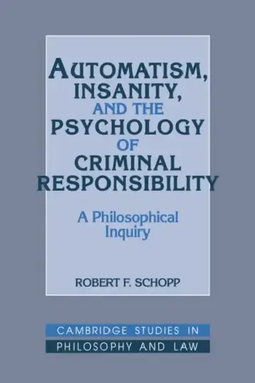 Cover of Automatism, Insanity, and the Psychology of Criminal Responsibility
