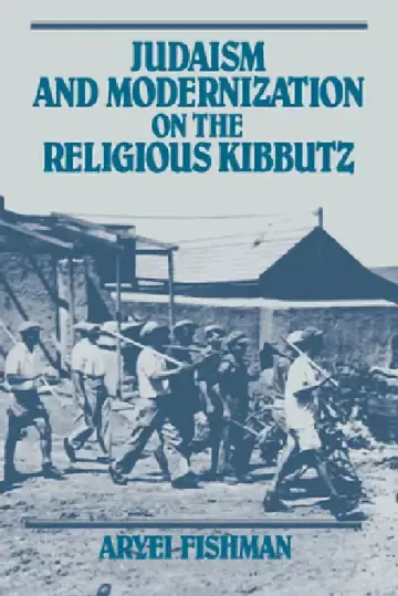 Cover of Judaism and Modernization on the Religious Kibbutz