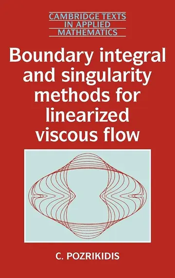 Cover of Boundary Integral and Singularity Methods for Linearized Viscous Flow