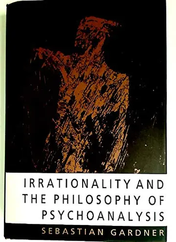 Cover of Irrationality and the Philosophy of Psychoanalysis