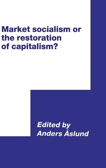 Cover of Market Socialism or the Restoration of Capitalism?